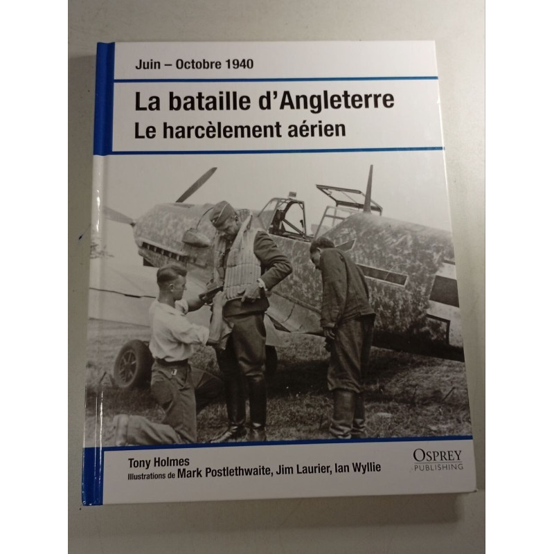 La bataille d'Angleterre Le harcèlement aérien