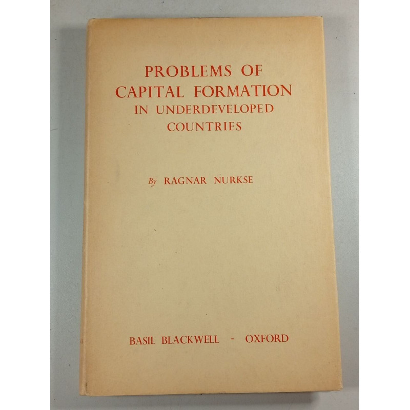 Problems of Capital Formation in Underdeveloped Countries