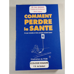 Comment perdre la santé