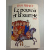 Le pouvoir et la sainteté