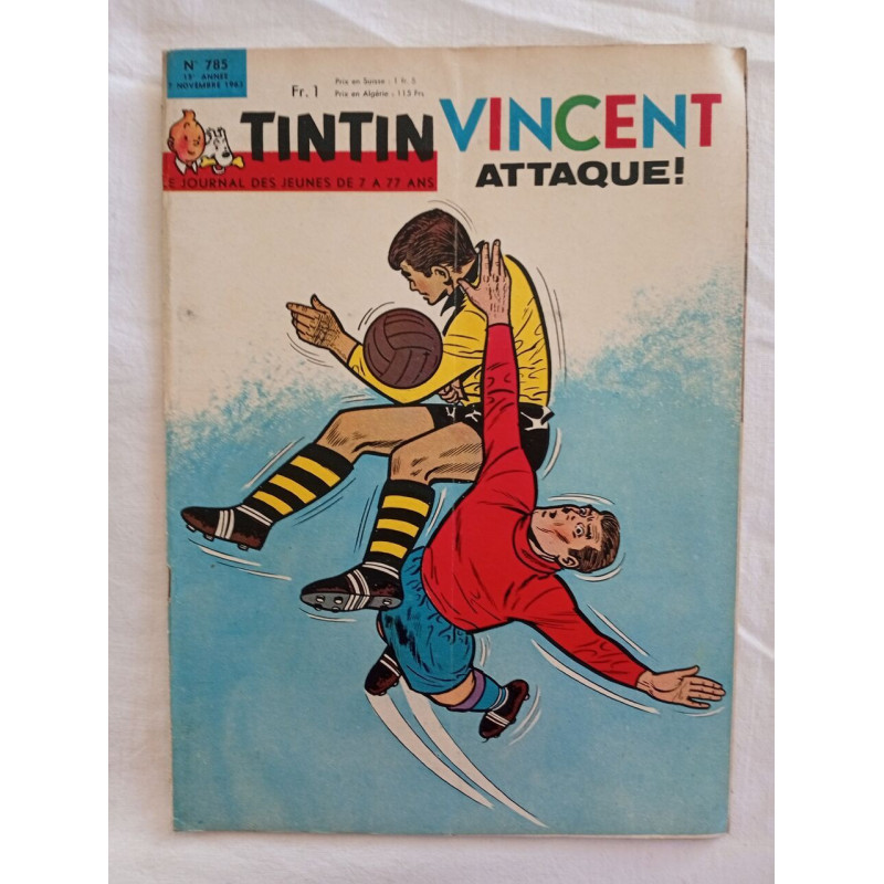 Tintin Vincent attaque! / N° 785 / 7 Novembre 1963