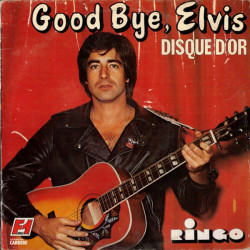 Good Bye Elvis - Disque D'Or