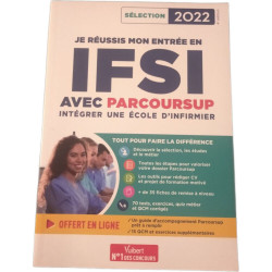 Je réussis mon entrée en IFSI avec Parcoursup : intégrer une école...
