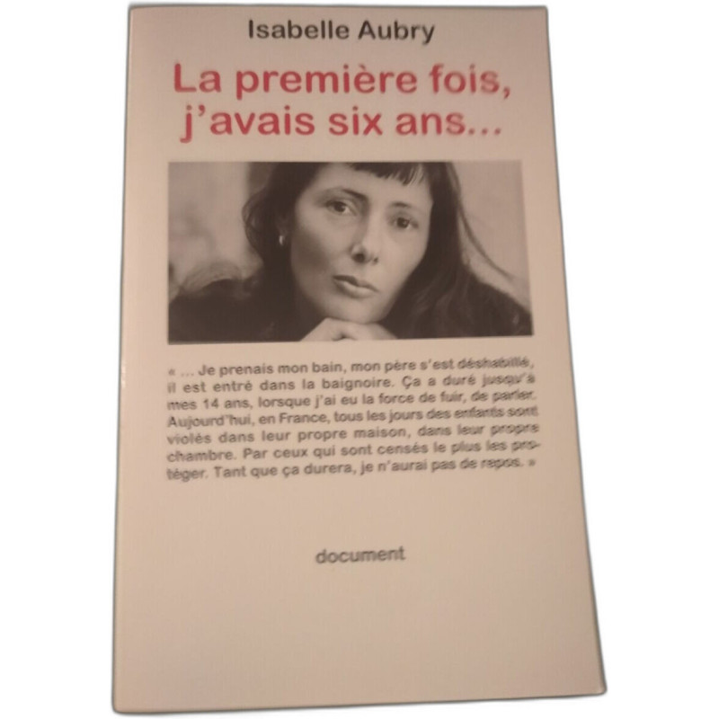 La première fois j'avais six ans