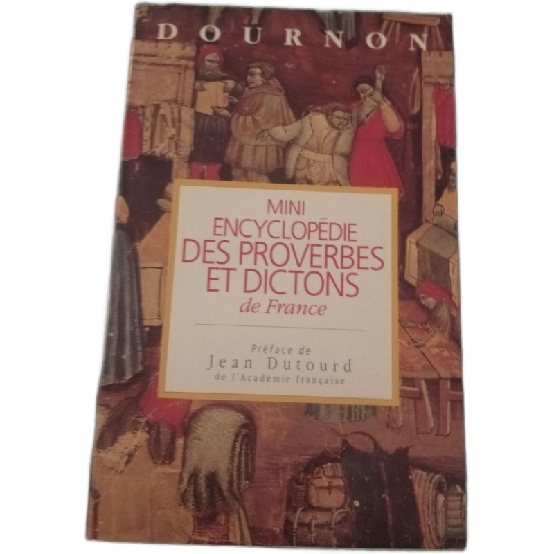 Mini encyclopédie des proverbes et dictons de France