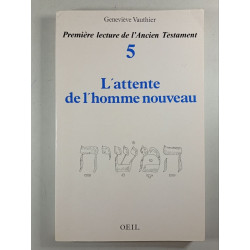 L'attente de l'homme nouveau