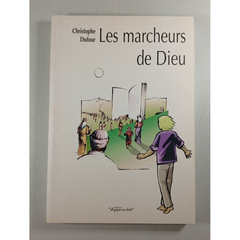 Les marcheurs de Dieu