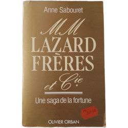M.M. Lazard Frères et Cie : Une saga de la fortune