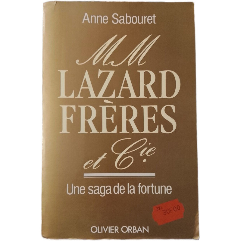 M.M. Lazard Frères et Cie : Une saga de la fortune