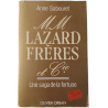 M.M. Lazard Frères et Cie : Une saga de la fortune