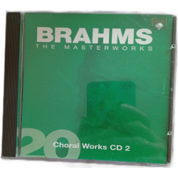 Brahms: The Masterworks - 20 Choral Works CD 2