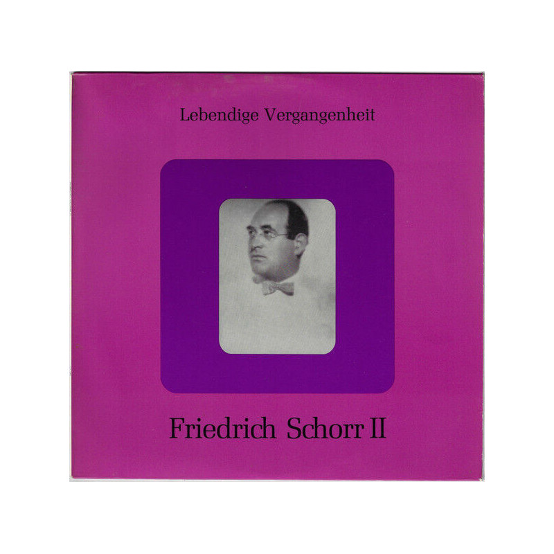 Lebendige Vergangenheit - Friedrich Schorr II