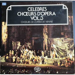 Célèbres Chœurs D'Opéra Vol 3