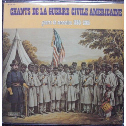 Chants De La Guerre Civile Americaine (Guerre De Secession 1860-1865)