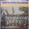 Chants De La Guerre Civile Americaine (Guerre De Secession 1860-1865)