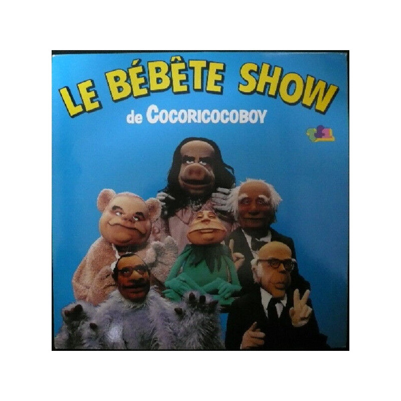 Le Bébête Show De Cocoricocoboy