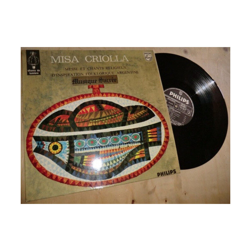 Misa Criolla : Messe Et Chants Religieux D'Inspiration Folklorique...