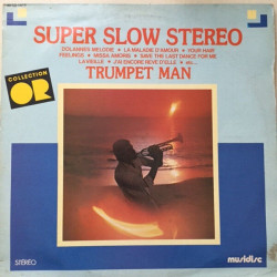 Super Slow Stéréo - Trumpet Man