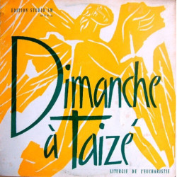 Dimanche À Taizé - Liturgie De L'Eucharistie