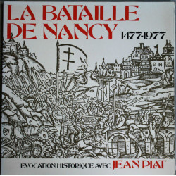 La Bataille De Nancy 1477-1977 (Evocation Historique Avec Jean Piat)