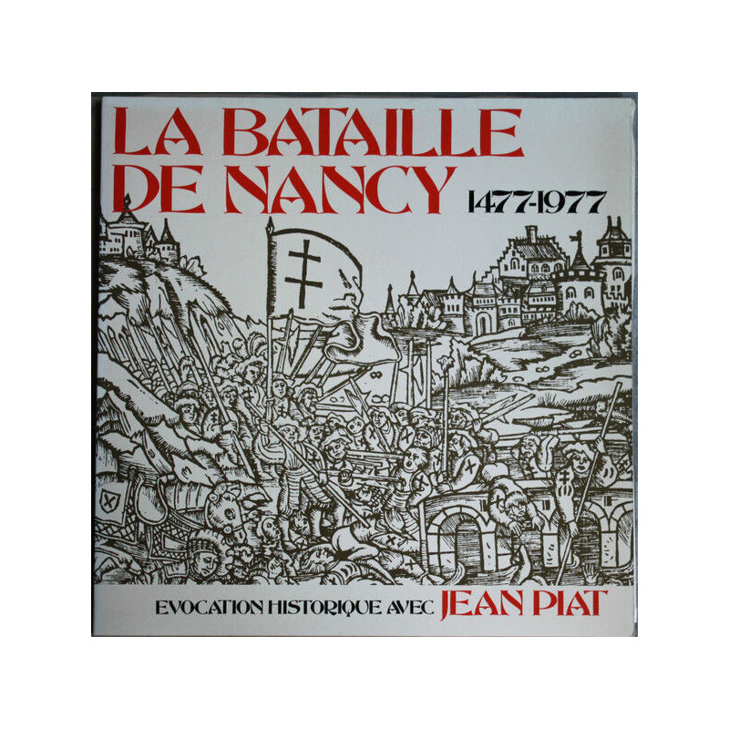 La Bataille De Nancy 1477-1977 (Evocation Historique Avec Jean Piat)