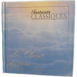 Instants Classiques: Le Chant des cieux