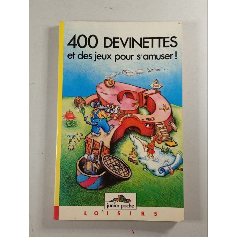 400 devinettes et des jeux pour s'amuser