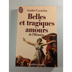 Belles et tragiques amours de l'Histoire