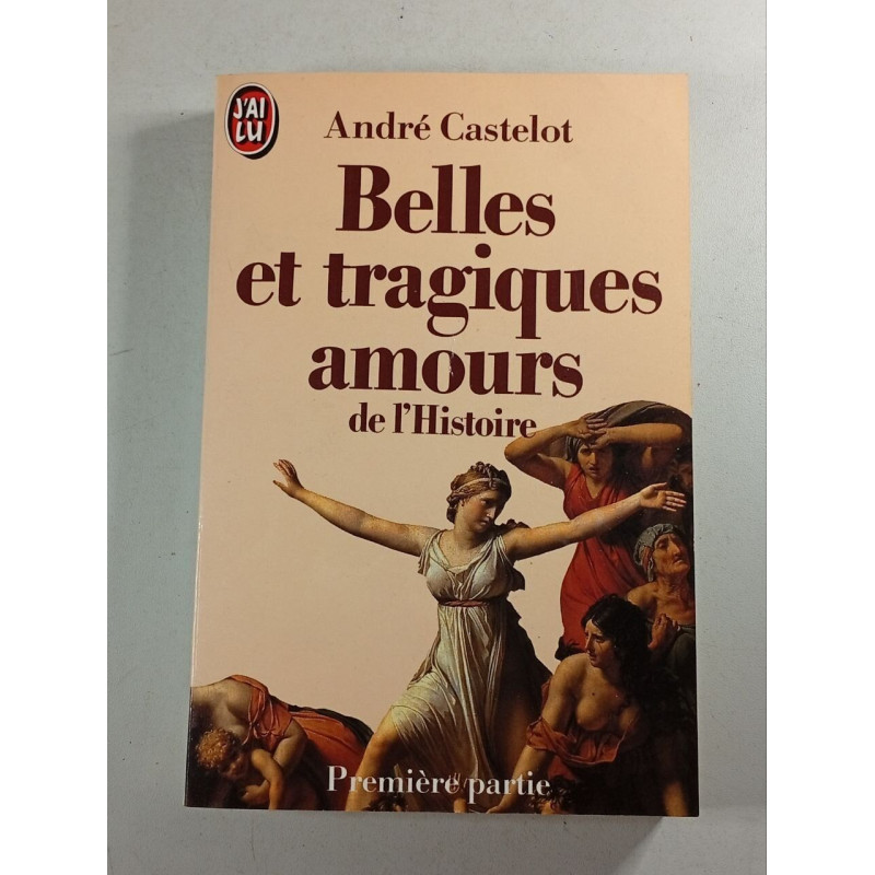 Belles et tragiques amours de l'Histoire