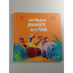 Les fabuleux pouvoirs de la roue