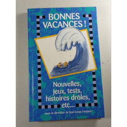 Bonnes vacances ! Nouvelles jeux tests histoires drôles etc