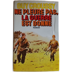 Ne pleure pas la guerre est bonne