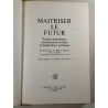 Maîtriser le futur
