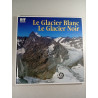 Le Glacier Blanc Le Glacier Noir