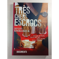 Très chers escrocs