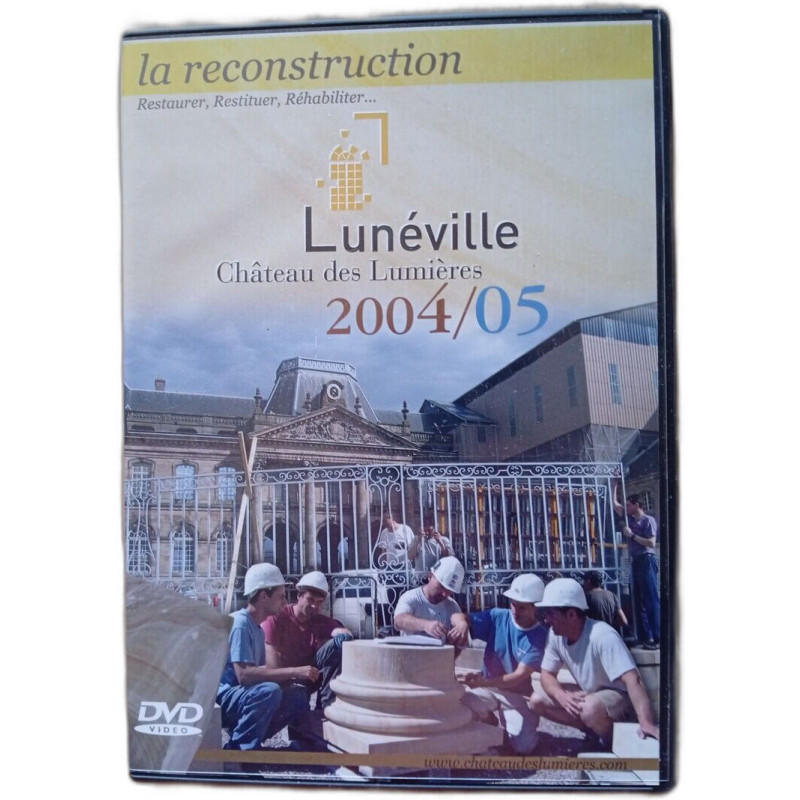 La reconstruction Lunéville Château des Lumières 2004/05