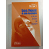 Les Fous à mi-temps et leurs drôles de manies