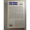 Les Fous à mi-temps et leurs drôles de manies