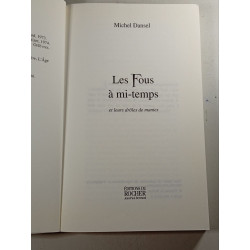Les Fous à mi-temps et leurs drôles de manies