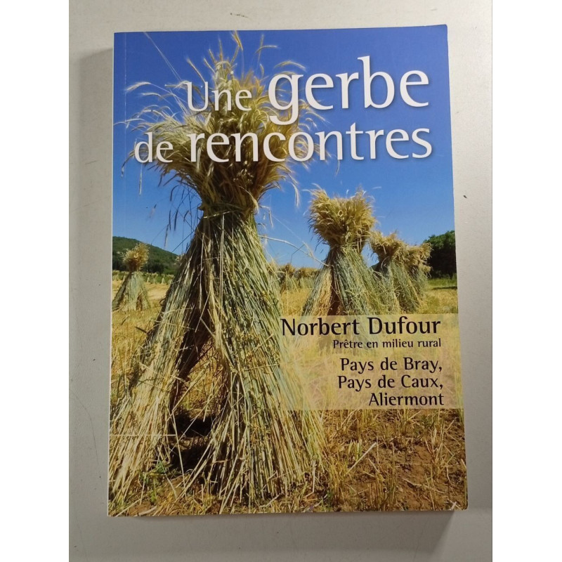 Une gerbe de rencontres