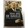 Vivre avec De Gaulle