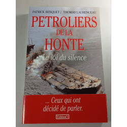 Petroliers de la honte : La loi du silence