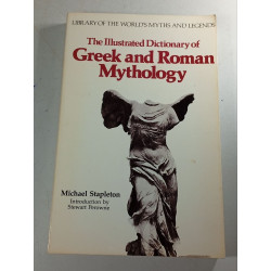 The Illustrated Dictionary of Greek and Roman Mythology