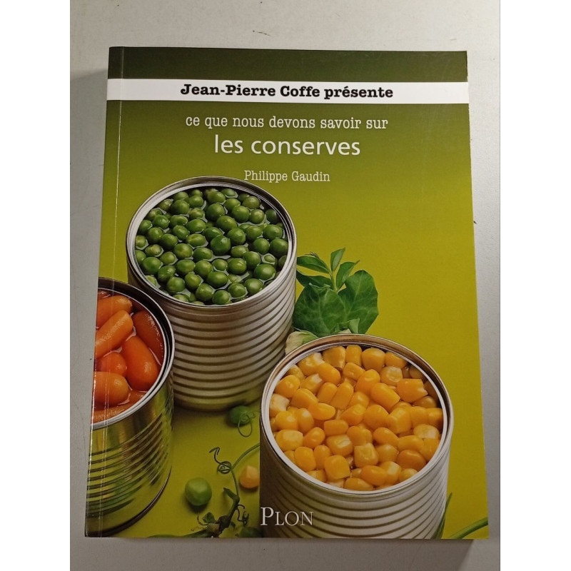 Ce que nous devons savoir sur les conserves
