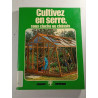 Cultivez en serre sous cloche ou châssis