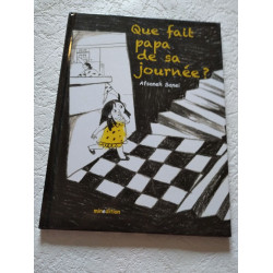 Que fait papa de sa journée