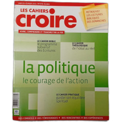 Les Cahiers Croire n°279 : la politique le courage de l'action