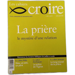 Les Cahiers croire n°282 La prière : le mystère d'une relation