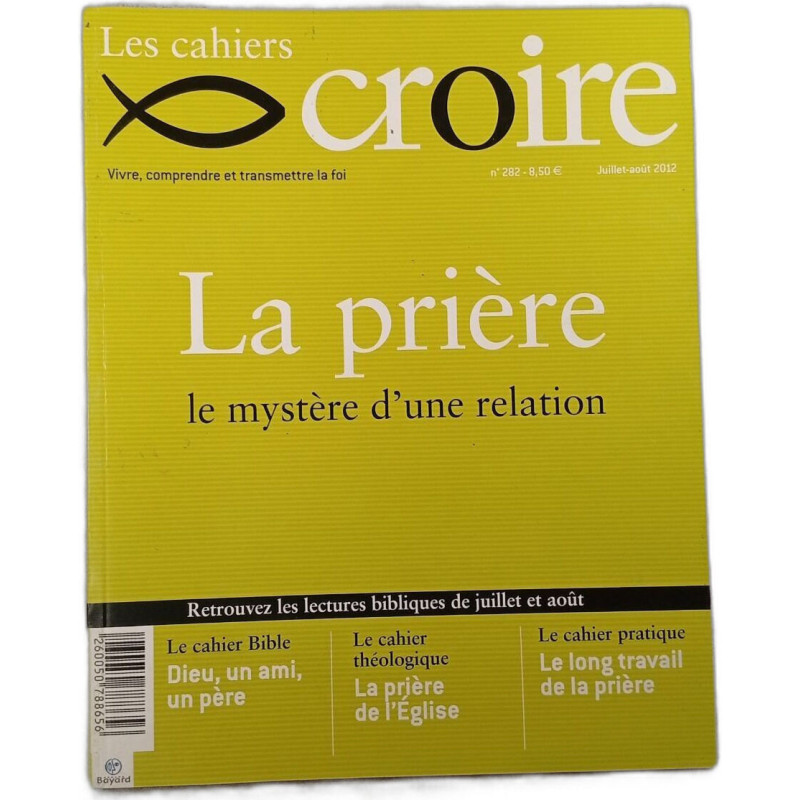 Les Cahiers croire n°282 La prière : le mystère d'une relation