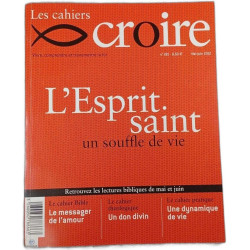 Les Cahiers croire n°281 L'Esprit. saint un souffle de vie